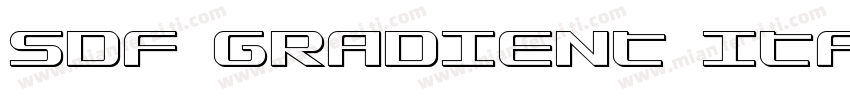 SDF GRADIENT ITALI字体转换